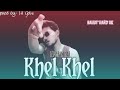 Bahut hard uk  khel khel official music hindi rap song 2022