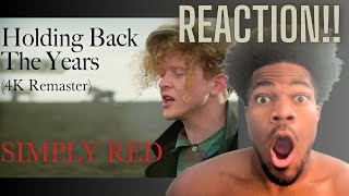 First Time Hearing Simply Red - Holding Back The Years (Reaction!)