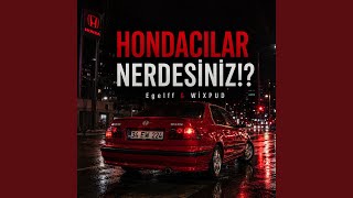 Hondacılar Nerdesiniz? 3.0 - Egelff & WIXPUD