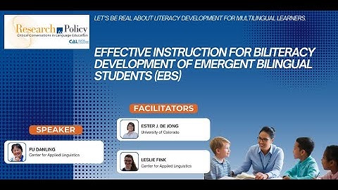 Effective Instruction for Biliteracy Development of Emergent Bilingual Students (EBs)