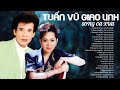 Song Ca Nhạc Bolero TUẤN VŨ, GIAO LINH - Đường Tình Đôi Ngã, Sầu Tím Thiệp Hồng - Càng Nghe Càng Hay