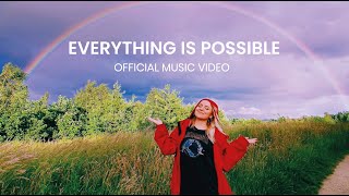 Video thumbnail of "Everything Is Possible (Official Music Video) - Philippa Hanna"