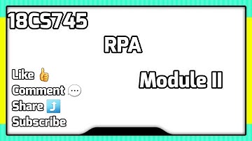 RPA 18CS745 MODULE 2 Robotic Process and Automation VTU 7th SEM CSE/ISE