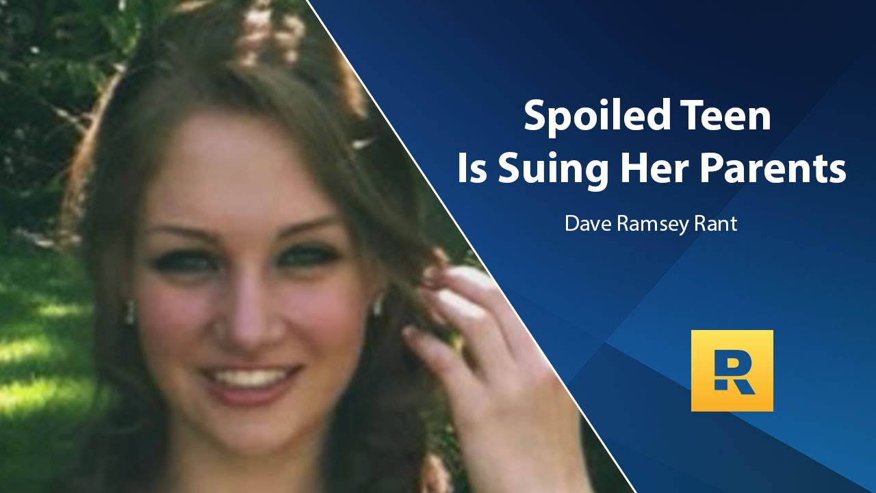 Dave’s rant on the “spoiled” teen who is suing her parents