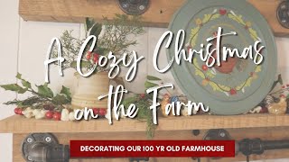 Decorating for Christmas in our 100 Year Old Farmhouse