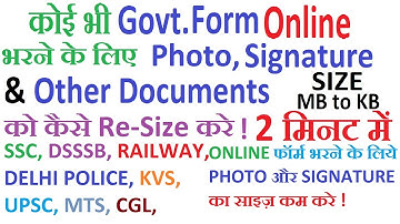 How to (Resize) Photo,Signature,And Other Documents For SSC,UPSC,RAILWAY,DSSSB,Online Application