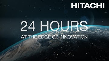 24 Hours at the Edge of Innovation - Hitachi