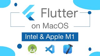 Flutter Macbook Pro: install Flutter on Mac OS (Intel & Apple M1)