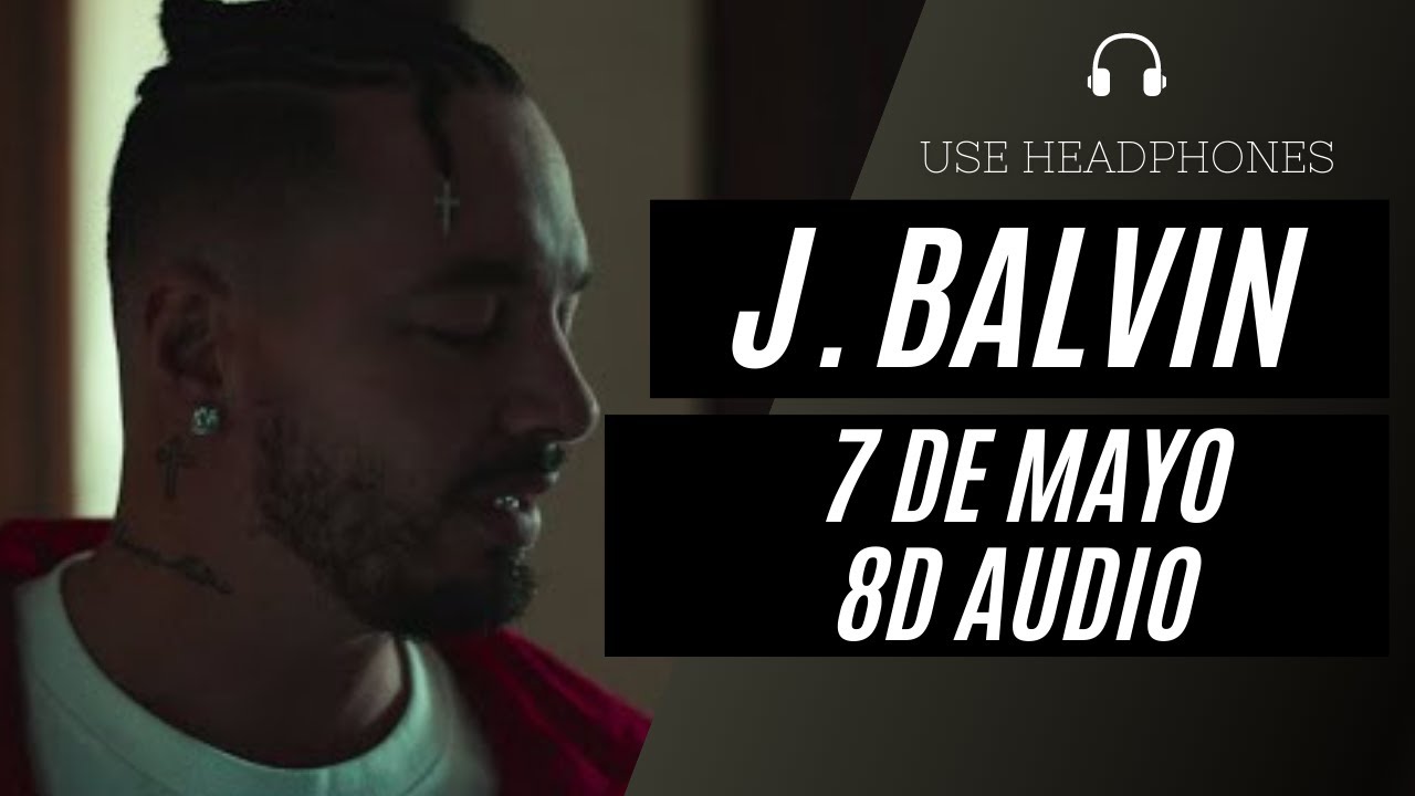 J. Balvin - 7 De Mayo (8D AUDIO) 🎧 [BEST VERSION]