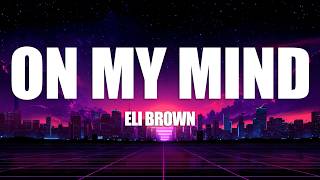 Eli Brown - Diamonds On My Mind (Lyrics)