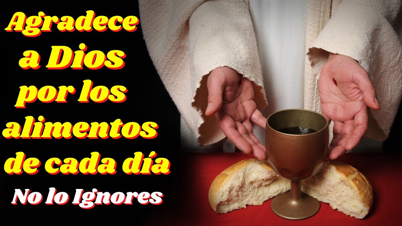🙌Oración para dar Gracias a Dios y Bendecir los Alimentos🙌 - YouTube