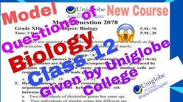 Model Question of Biology class 12 (New Course) 2078 Given By Uniglobe College | Biology Model Que.