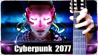 Cyberpunk 2077 - Kerry's Song на Гитаре + РАЗБОР