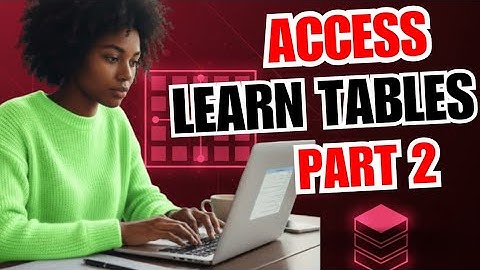 Access Lesson 2: Understanding & Creating Tables in Microsoft Access (Step by Step).