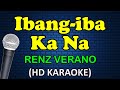 Ibang iba ka na  renz verano karaoke