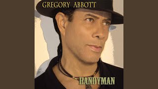 Video thumbnail of "Gregory Abbott - Handyman"