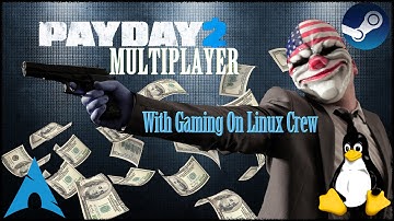 Payday 2 - Linux | Multiplayer with GamingOnLinux Crew
