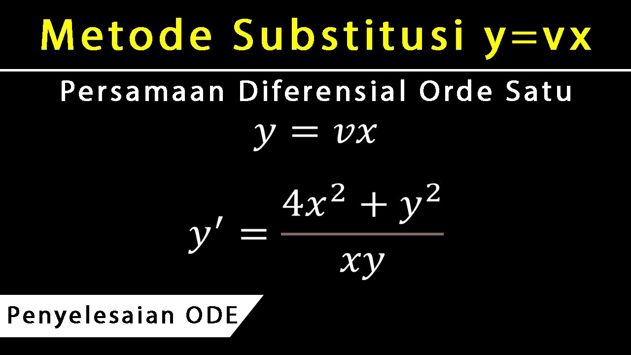 Penyelesaian Persamaan Diferensial Metode Substitusi Y Vx YouTube penyelesaian-persamaan-diferensial-metode-substitusi-y-vx-youtube