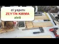 ZEYTİN KIRMA aleti yapım aşamaları