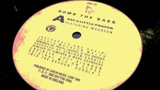 Bomb the Bass feat Maureen   - Say a little prayer. 1988