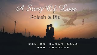 #FutureFilm # dil ko karar aaya pre wedding Polash & Piu Love Story A Film By (A.K. Rana)