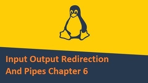 Learn Linux Input Output Redirection and Pipes Chapter 6
