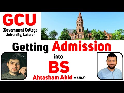 Getting Admission into BSCS at GCU (Government University Lahore) 2021/22-Test/Fees/Interview/Hostel