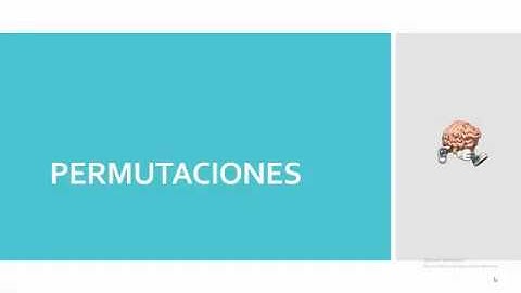 Permutaciones - Lineal, Circular y con Repeticiones - PARTE I (Teoría)