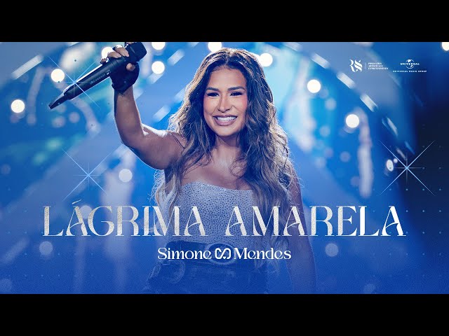 Simone Mendes - LÁGRIMA AMARELA (O MELHOR DE MIM)