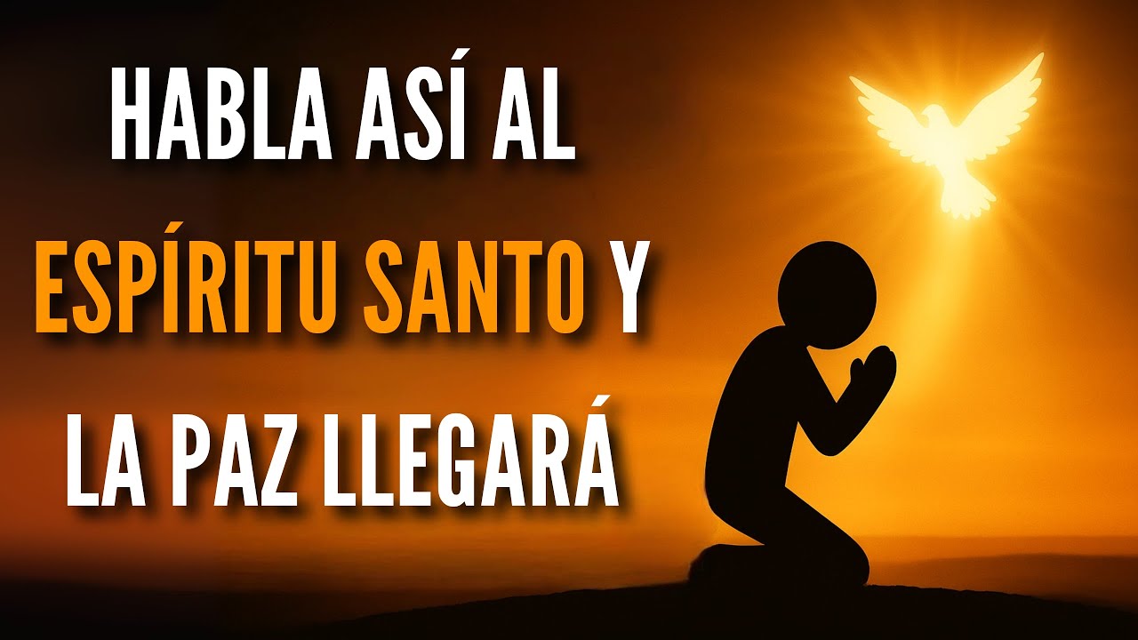 DILE ESTO al ESPÍRITU SANTO cuando sientas ansiedad (y verás la paz descender)