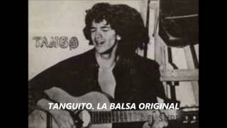 Vignette de la vidéo "TANGUITO  LA BALSA ORIGINAL"