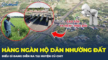 Hơn 2.000 hộ dân sắp NHƯỜNG ĐẤT XÂY CAO TỐC TP.HCM – Mộc Bài: Mức bồi thường sẽ ra sao? | CafeLand