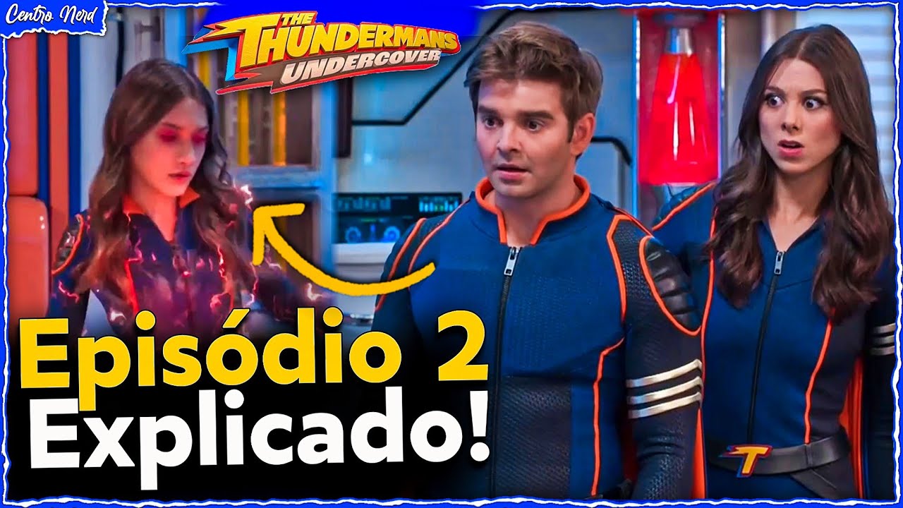 CHLOE TEM TODOS OS PODERES AGORA? THE THUNDERMANS UNDERCOVER EP. 2