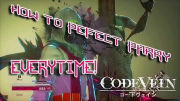 CODE-VEIN | HOW TO PERFECT PARRY EVERY TIME WITH BLOOD VEIL