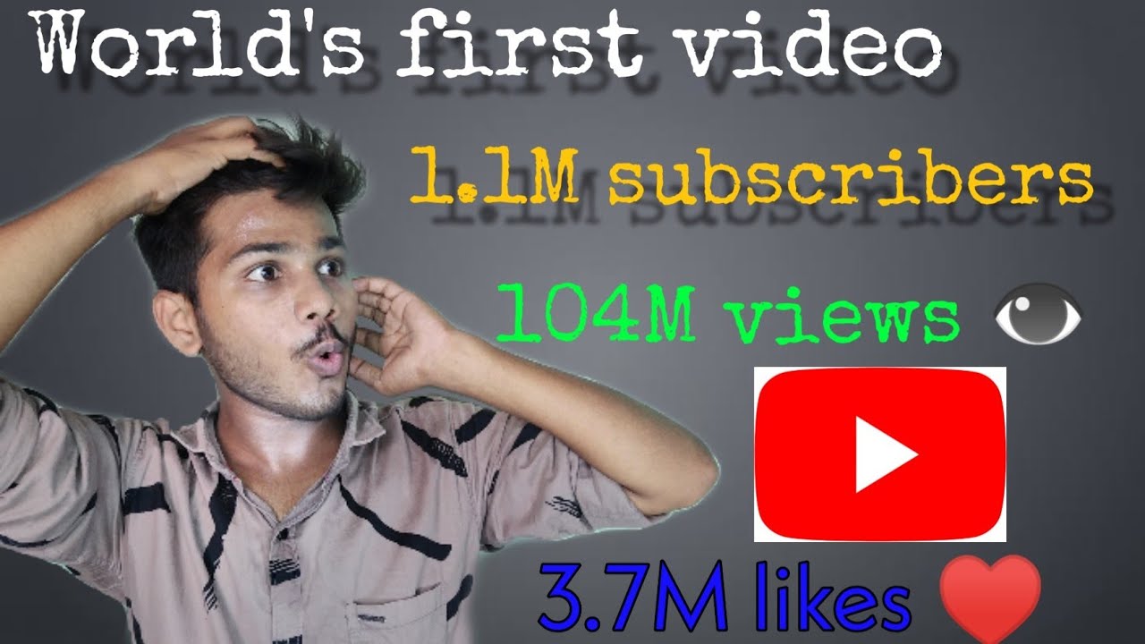 World's first video 😱 104M Views👁️ 1.1M subscribers 3.7M Likes♥️