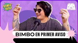 Señorita Bimbo: "Cuando hago una función no importa mi humor" | Primer Aviso con Leyla Becha