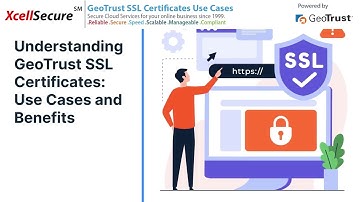 Understanding GeoTrust SSL Certificates: Use Cases and Benefits #GeoTrust SSL