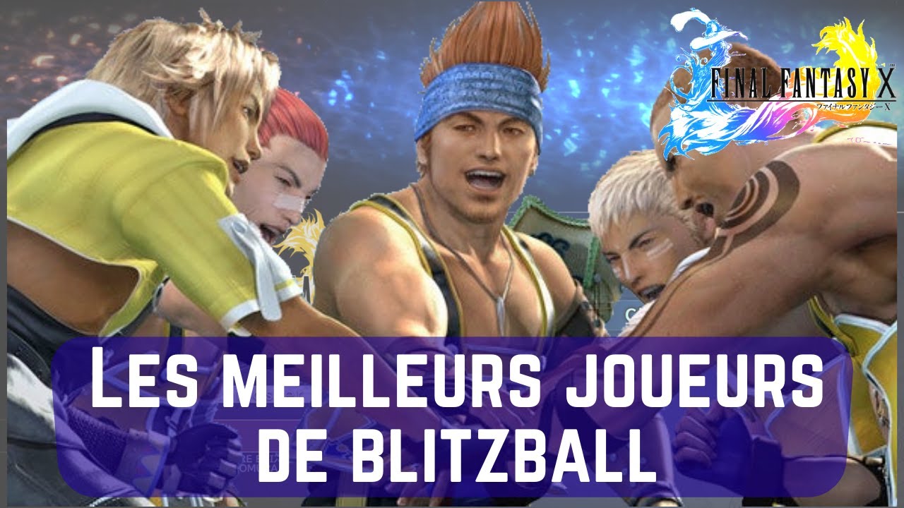 Les meilleurs joueurs de Blitzball (Soluce Final Fantasy X)