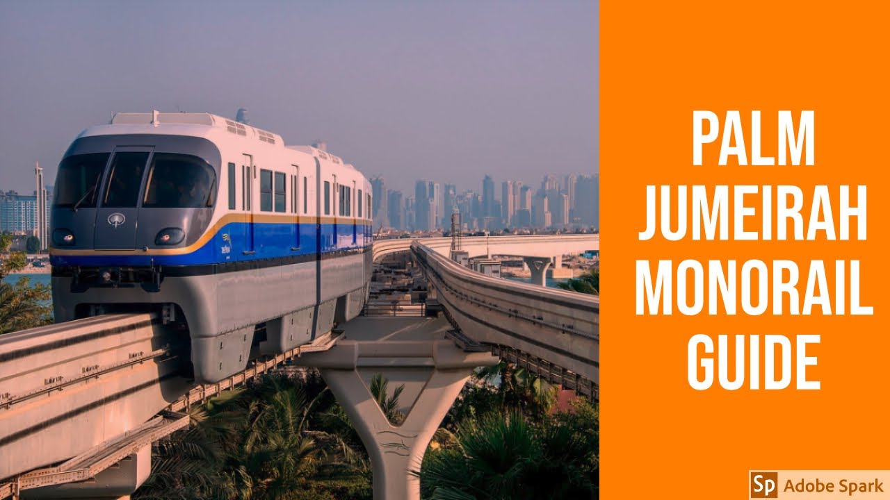 Palm Monorail Guide, Dubai