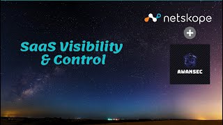 SaaS Visibility and Control | Netskope