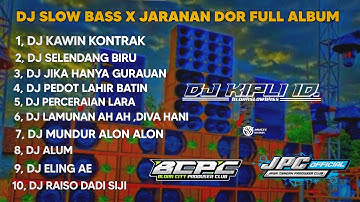 DJ KAWIN KONTRAK X SELENDANG BIRU •SLOW BASS X JARANAN DOR FULL ALBUM VIRAL TIKTOK •KIPLI ID REMIX