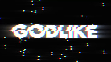 intro for godlike