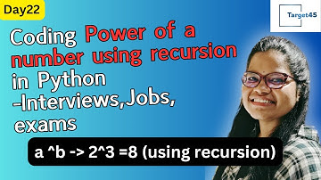 Day22 Coding Power of a number using recursion in #python   Interviews,Jobs,exams | Target45