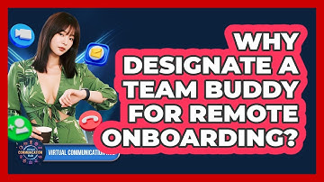 Why Designate A Team Buddy For Remote Onboarding?