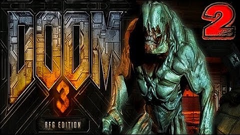 Doom 3 BFG Edition Gameplay/Walkthrough/Playthrough Part 2  HD
