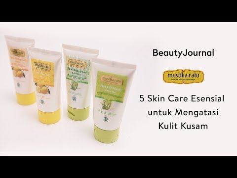 Beauty Journal x Mustika Ratu: 5 Skin Care Esensial untuk Mengatasi Kulit Kusam