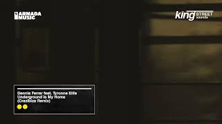 Dennis Ferrer Feat. Tyronne Ellis - Underground Is My Home (Crazibiza Remix) [King Street Sounds]