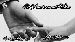 Abel Pintos - El Amor En Mi Vida [Letra y Música] - YouTube