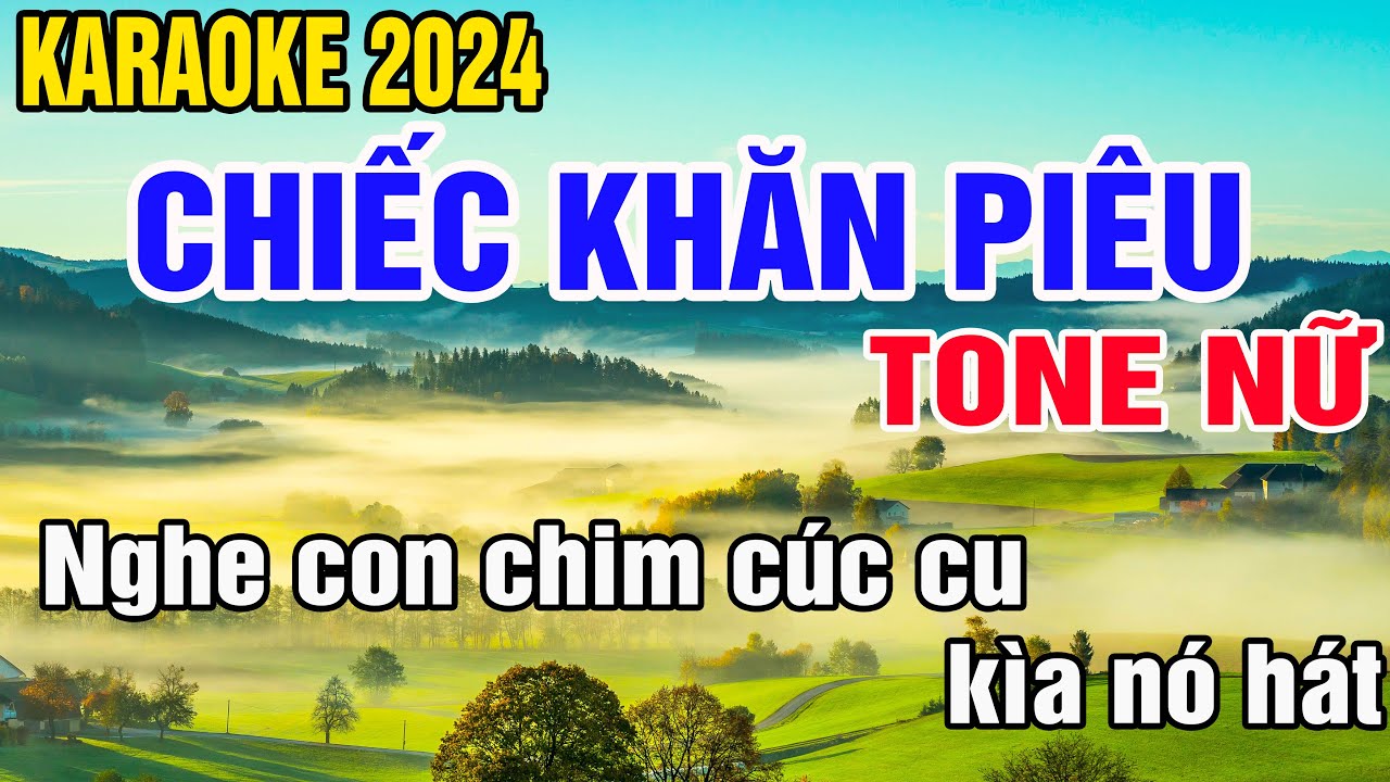 Chiếc Khăn Piêu Karaoke Tone Nữ Nhạc Sống gia huy karaoke