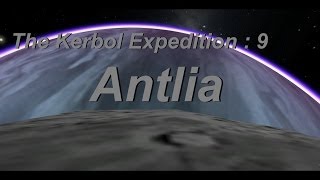 The Kerbol Expedition : 9 : Antlia (Part 2) (Kerbal Space Program Cinematic)